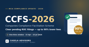 Companies Compliance Facilitation Scheme 2026: How Defaulting Companies Can Clear All Pending ROC Filings at 90% Lower Fees Before June 30