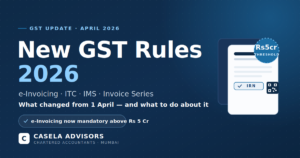 New GST Rules from April 2026: Every Change in e-Invoicing, ITC, IMS & Invoice Series That Affects Your Business