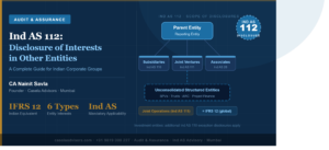 Ind AS 112: Disclosure of Interests in Other Entities — A Complete Guide